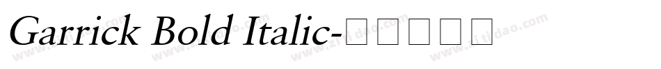 Garrick Bold Italic字体转换